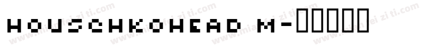 houschkohead M字体转换